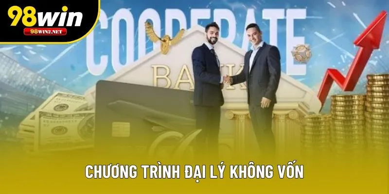 Chương trình đại lý không vốn