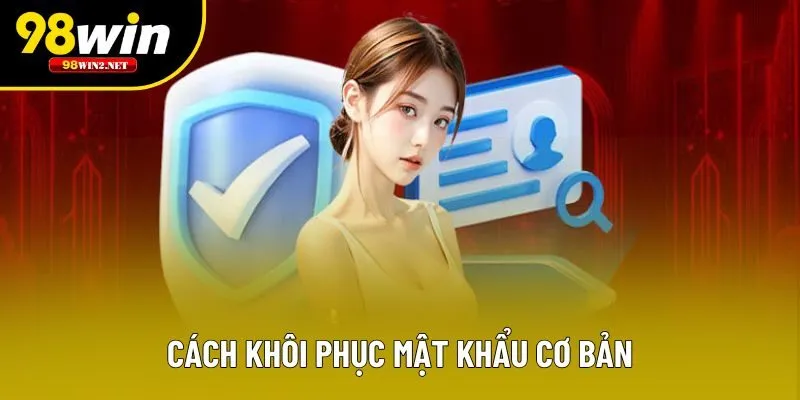 Cách khôi phục mật khẩu cơ bản