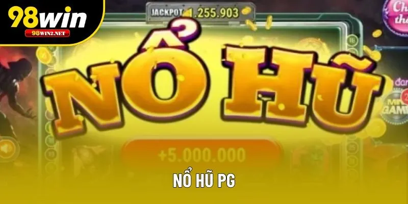 Nổ Hũ PG