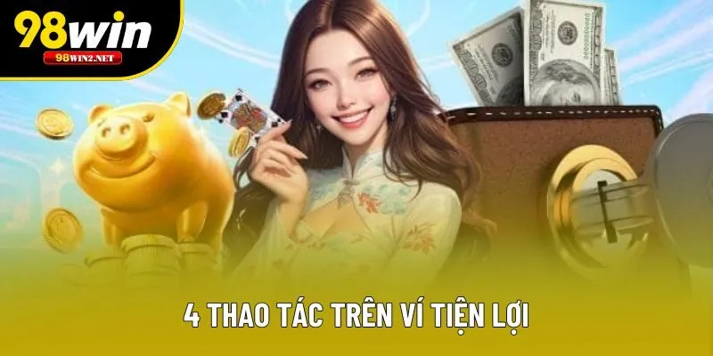 4 thao tác trên ví tiện lợi