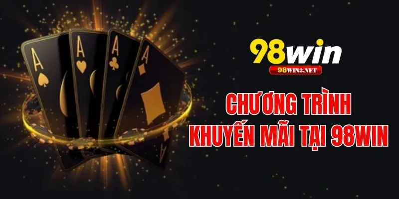 Một số ưu đãi nổi bật tại 98win